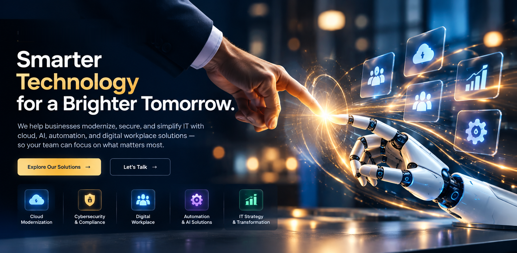 Smarter Technology for a Brighter Tomorrow. We help businesses modernize, secure, and simplify IT with cloud, AI, automation, and digital workplace solutions.